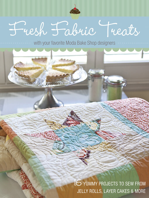 Title details for Fresh Fabric Treats by Moda Bake Shop - Available